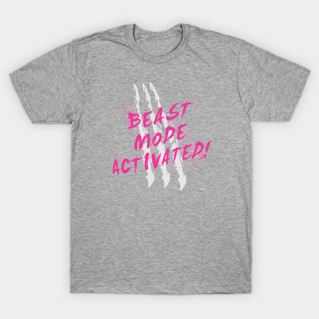 Beast Mode Activated T-Shirt by AmanSingh